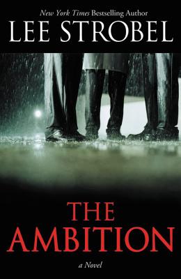 The Ambition: A Novel - Strobel, Lee