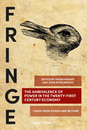 The Ambivalence of Power in the Twenty-First Century Economy: Cases from Russia and Beyond