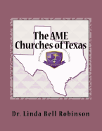 The AME Churches of Texas: African Methodist Episcopal