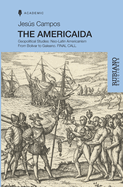 The Americaida: Geopolitical Studies: Neo-Latin Americanism From Bolvar to Galeano.