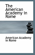 The American Academy in Rome