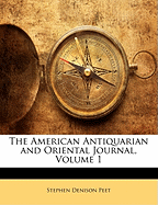 The American Antiquarian and Oriental Journal, Volume 1