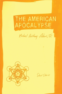 The American Apocalypse: Short Stories - Adams, Michael Anthony, Jr.