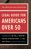 The American Bar Association Legal Guide for Americans Over 50