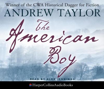 The American Boy - Taylor, Andrew, and Nicholl, Kati (Abridged by), and Jennings, Alex (Read by)