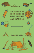 The American Boy's Book of Signs, Signals and Symbols