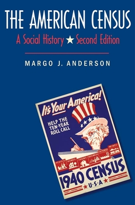 The American Census: A Social History - Anderson, Margo J, Professor