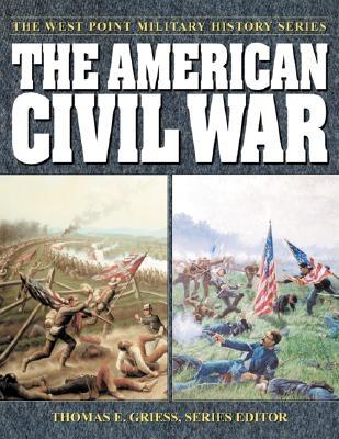 The American Civil War - Griess, Thomas E (Editor)