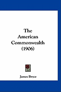 The American Commonwealth (1906)