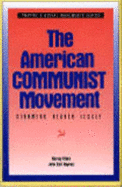 The American Communist Movement: Storming Heaven Itself - Klehr, Harvey, Mr., and Haynes, John Earl, Mr.