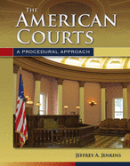 The American Courts: A Procedural Approach: A Procedural Approach