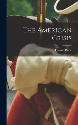 The American Crisis - Paine, Thomas