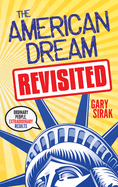 The American Dream, Revisited: Ordinary People, Extraordinary Results