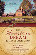The American Dream Romance Collection: Nine Historical Romances Grow Alongside a New Country