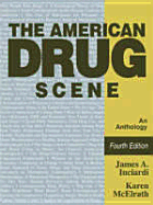 The American Drug Scene: An Anthology