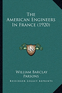 The American Engineers In France (1920)