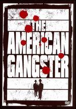 The American Gangster