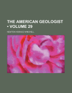 The American Geologist (Volume 29)