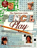 The American Girls Pencil Play - American Girl (Editor), and Witkowski, Teri (Editor)