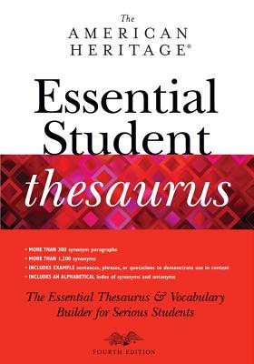 The American Heritage Essential Student Thesaurus - Editors of the American Heritage Dictionaries