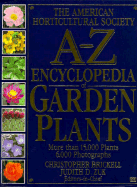 The American Horticultural Society A-Z Encyclopedia of Garden Plants - Brickell, Christopher (Editor), and Zuk, Judith D (Editor), and Zuk, Judy