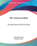 The American Iliad: The Epic Story of The Civil War