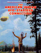 The American Indian - UFO Starseed Connection