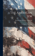 The American Jew: An Expos of His Career