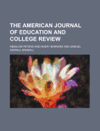 The American Journal of Education and College Review