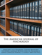 The American Journal of Psycholog, Volume 18