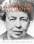 The American Journey: Teaching and Learning Classroom Edition, Volume 2 - Goldfield, David, and Abbott, Carl, and Anderson, Virginia DeJohn