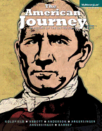 The American Journey, Volume 1: A History of the United States: To 1877
