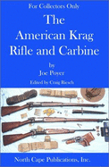 The American Krag Rifle and Carbine - Poyer, Joe, and Riesch, Craig