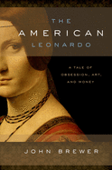 The American Leonardo: A Tale of Obsession, Art and Money