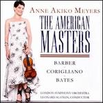 The American Masters: Barber, Corigliano, Bates - Anne Akiko Meyers (violin); London Symphony Orchestra; Leonard Slatkin (conductor)