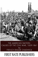 The American Nation: Causes of the Civil War 1859-1861