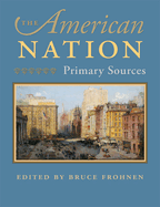 The American Nation: Primary Sources