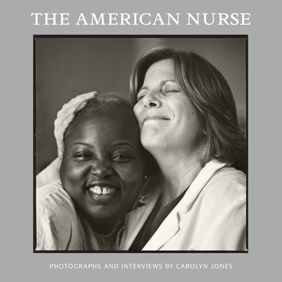 The American Nurse - Jones, Carolyn