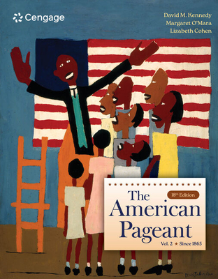 The American Pageant, Volume 2 - Kennedy, David, and O'Mara, Margaret