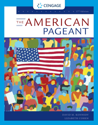 The American Pageant - Kennedy, David, and Cohen, Lizabeth