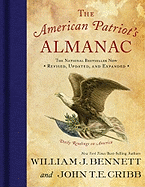 The American Patriot's Almanac: Daily Readings on America - Bennett, William J, Dr., and Cribb, John T E, Jr.