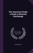 The American People a Study in National Psychology