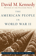 The American People in World War II: Freedom from Fear Part Two