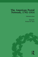 The American Postal Network, 1792-1914 Vol 1