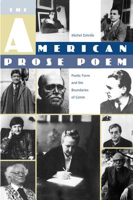 The American Prose Poem: Poetic Form and the Boundaries of Genre - Delville, Michel