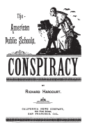 The American Public Schools Conspiracy