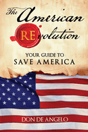 The American REvolution: Your Guide to Saving America