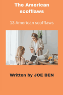 The American scofflaws: 13 American scofflaws