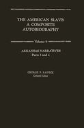 The American Slave: Arkansas Narratives Part 3 & 4, Vol. 9