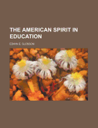 The American Spirit in Education
